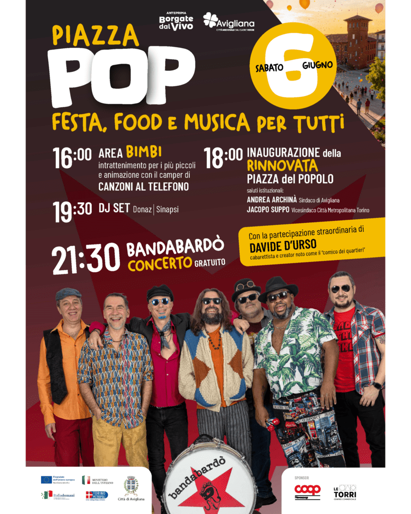 Il 6 giugno 2026 ci sarà l'inaugurazione di piazza del Popolo con una grande festa alla quale tutti i cittadini di Avigliana sono invitati a partecipare. Alle 18 saluti istituzionali, comici e a seguire musica con Dj-set e il concerto di Bandabardò